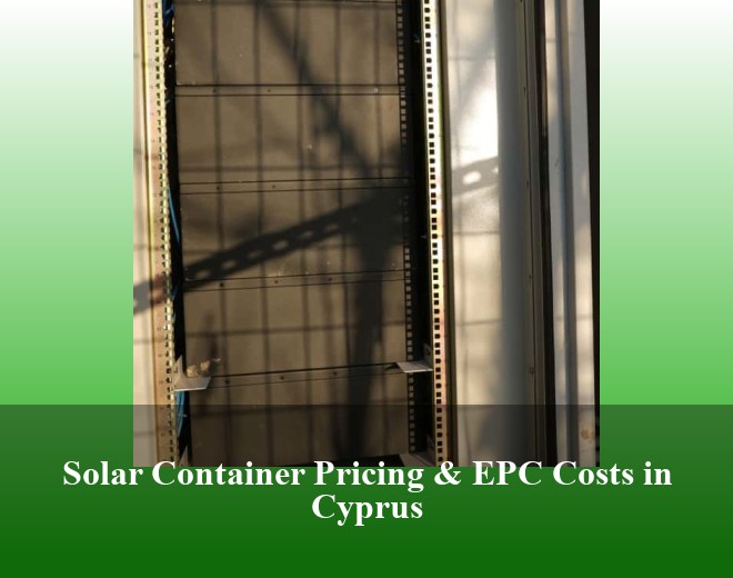 Solar Container Pricing & EPC Costs in Cyprus