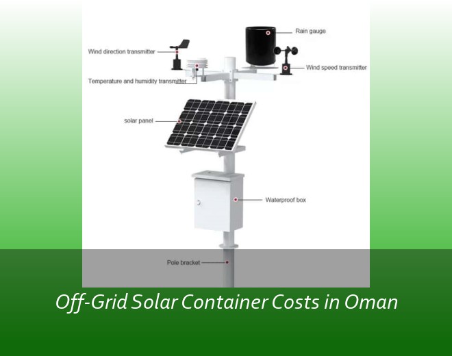 Off-Grid Solar Container Costs in Oman