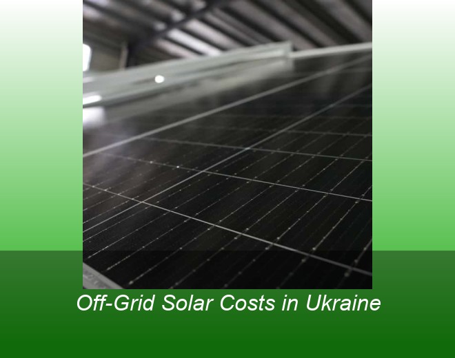 Off-Grid Solar Costs in Ukraine