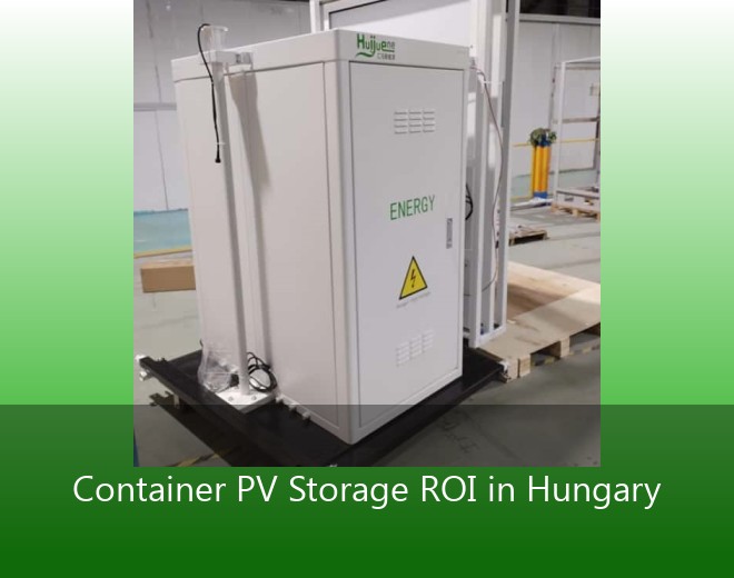 Container PV Storage ROI in Hungary