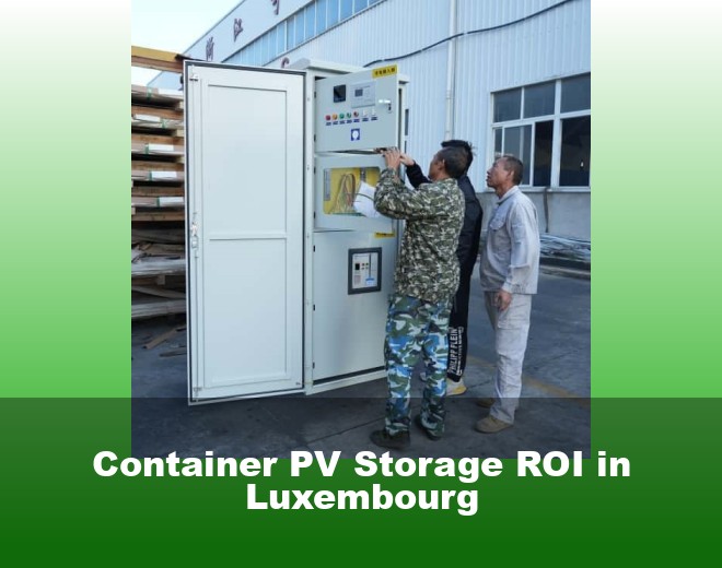 Container PV Storage ROI in Luxembourg