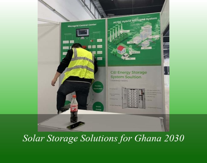 Solar Storage Solutions for Ghana 2030