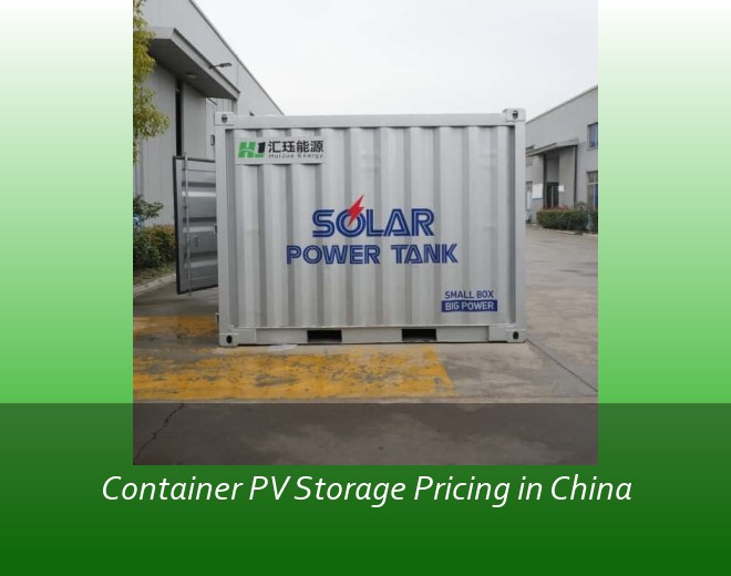 Container PV Storage Pricing in China