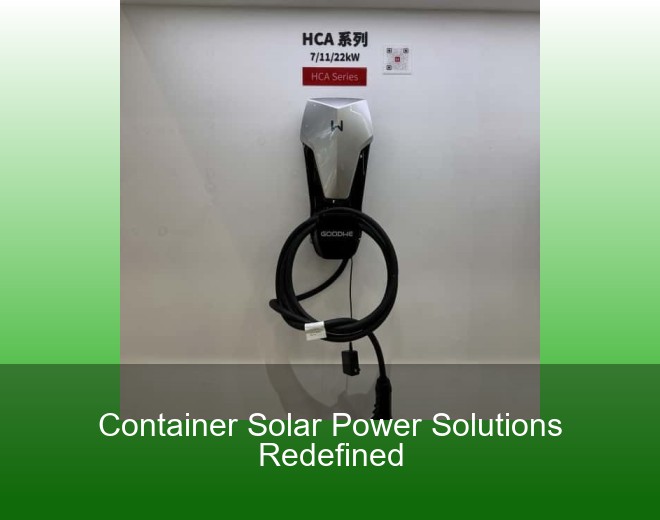 Container Solar Power Solutions Redefined