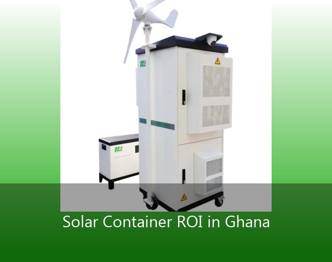 Solar Container ROI in Ghana