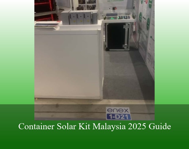 Container Solar Kit Malaysia 2025 Guide
