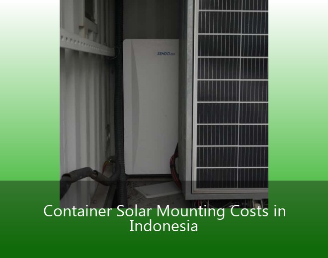 Container Solar Mounting Costs in Indonesia