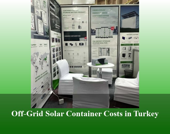 Off-Grid Solar Container Costs in Turkey