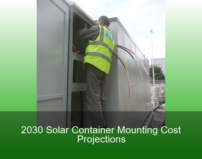 2030 Solar Container Mounting Cost Projections