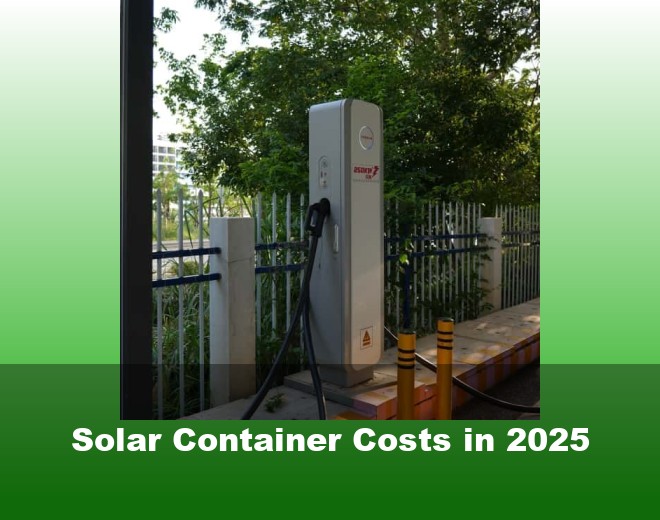 Solar Container Costs in 2025