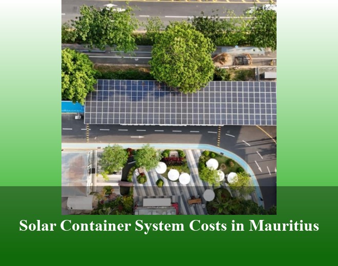 Solar Container System Costs in Mauritius