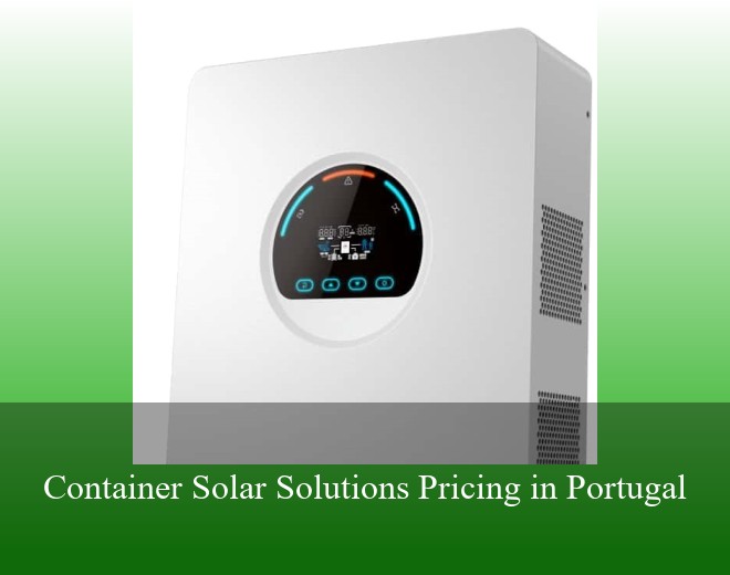 Container Solar Solutions Pricing in Portugal