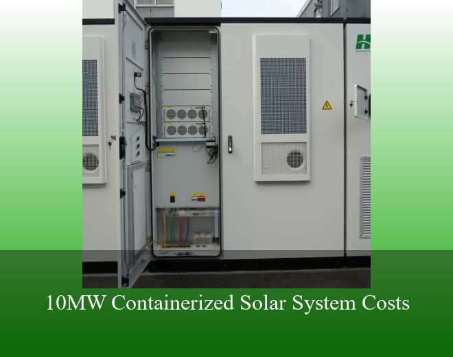 10MW Containerized Solar System Costs