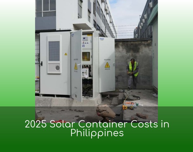 2025 Solar Container Costs in Philippines