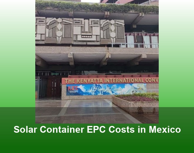 Solar Container EPC Costs in Mexico