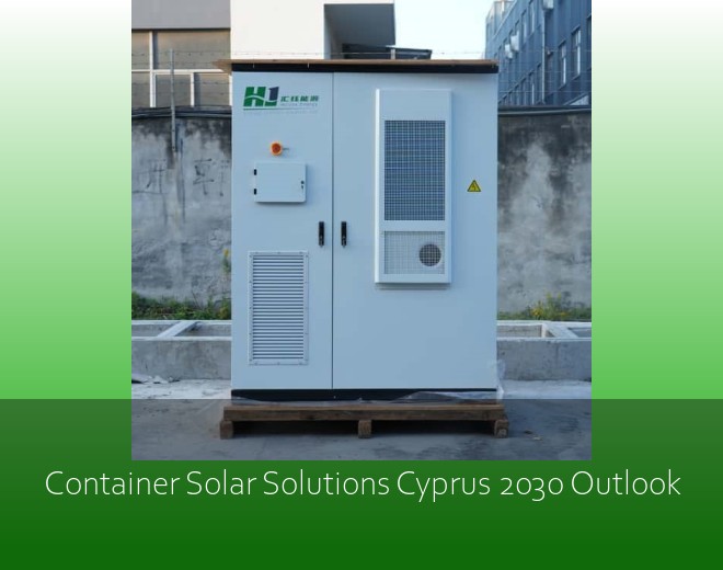 Container Solar Solutions Cyprus 2030 Outlook