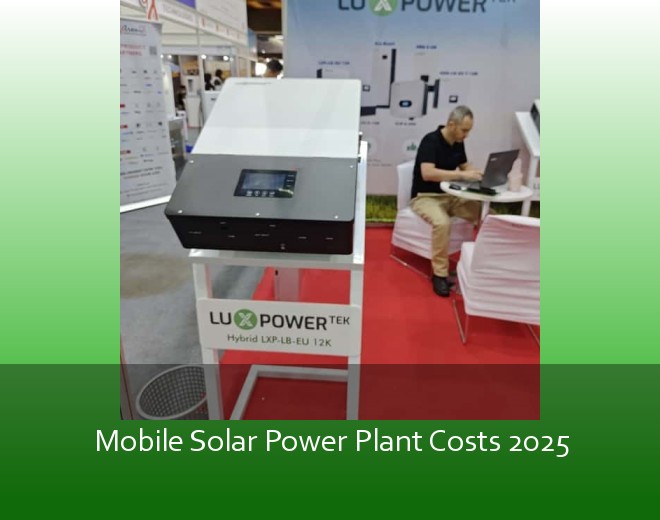 Mobile Solar Power Plant Costs 2025