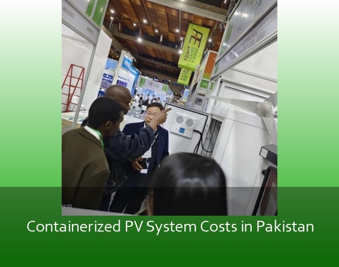 Containerized PV System Costs in Pakistan