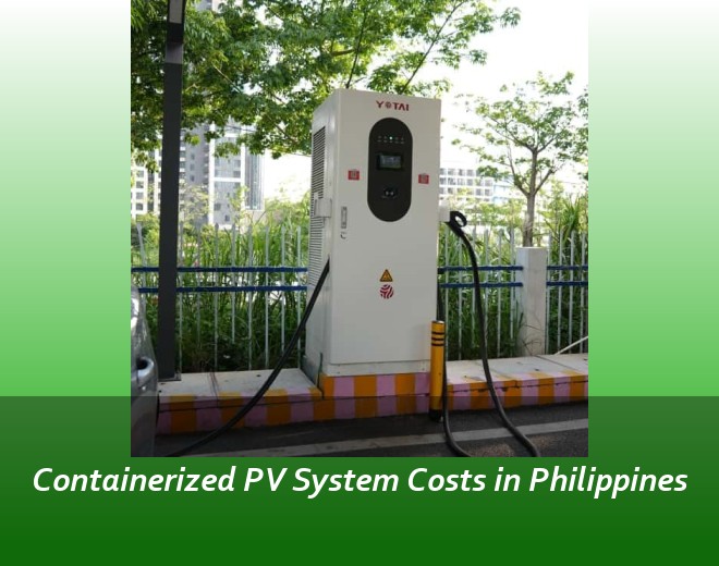 Containerized PV System Costs in Philippines