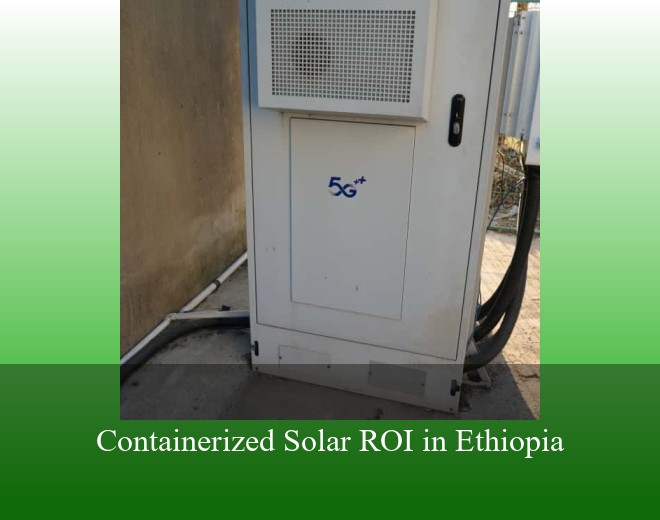 Containerized Solar ROI in Ethiopia