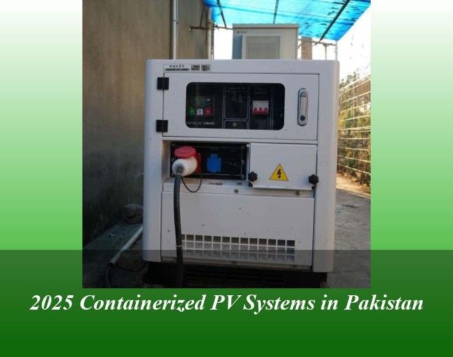 2025 Containerized PV Systems in Pakistan