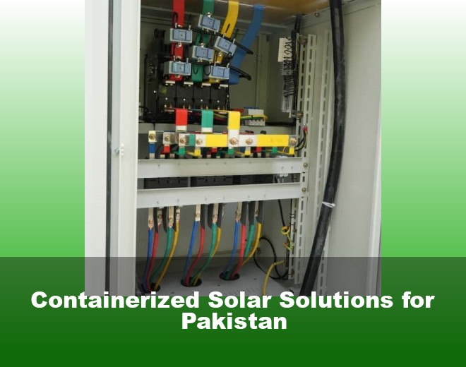 Containerized Solar Solutions for Pakistan