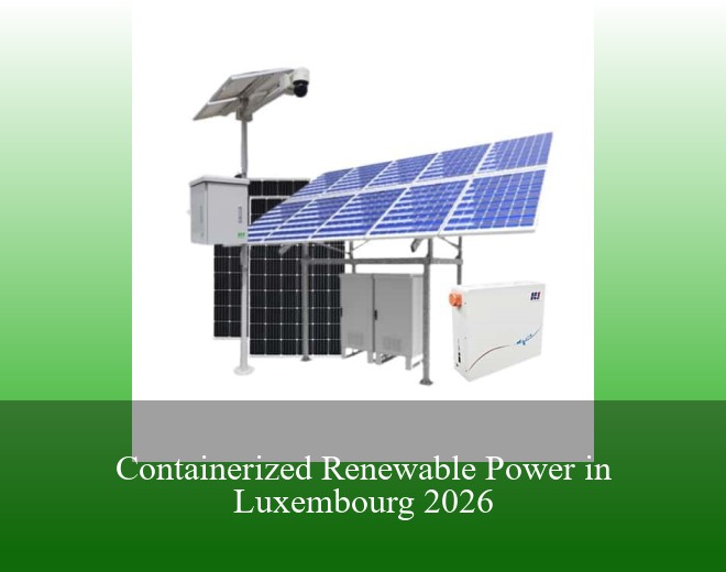 Containerized Renewable Power in Luxembourg 2026