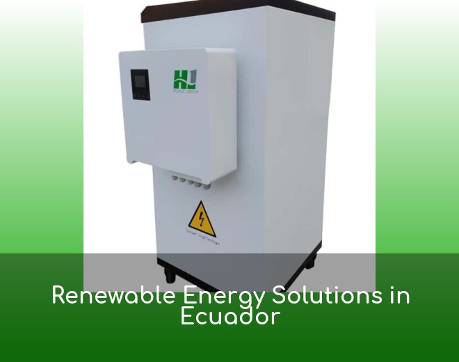 Renewable Energy Solutions in Ecuador