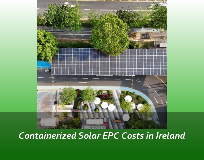 Containerized Solar EPC Costs in Ireland