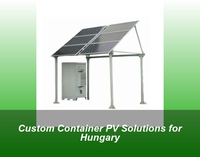 Custom Container PV Solutions for Hungary