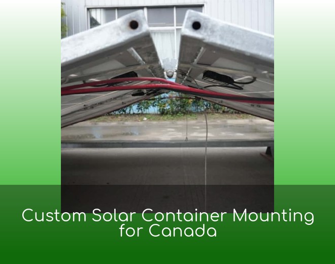Custom Solar Container Mounting for Canada