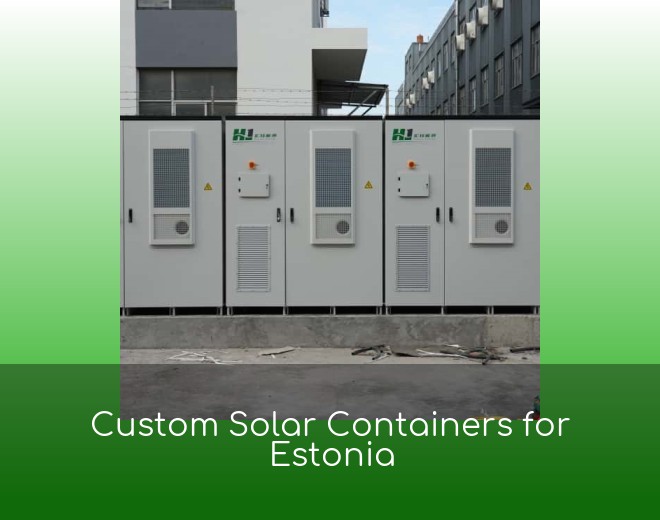 Custom Solar Containers for Estonia