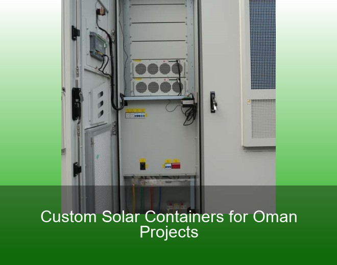 Custom Solar Containers for Oman Projects