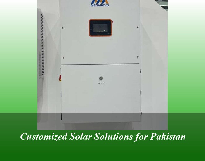 Customized Solar Solutions for Pakistan