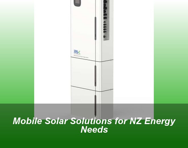 Mobile Solar Solutions for NZ Energy Needs