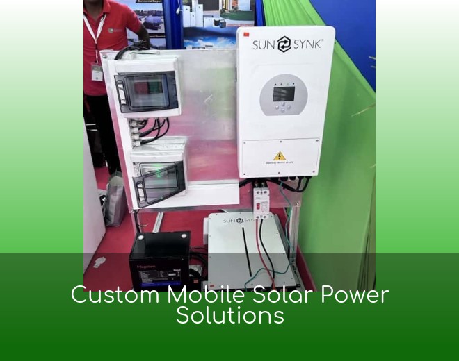Custom Mobile Solar Power Solutions