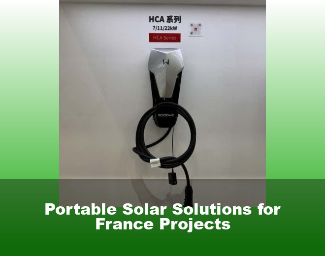 Portable Solar Solutions for France Projects