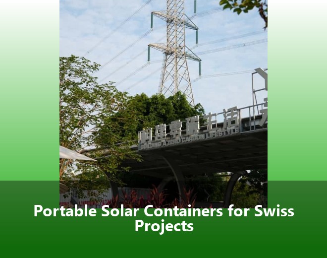 Portable Solar Containers for Swiss Projects