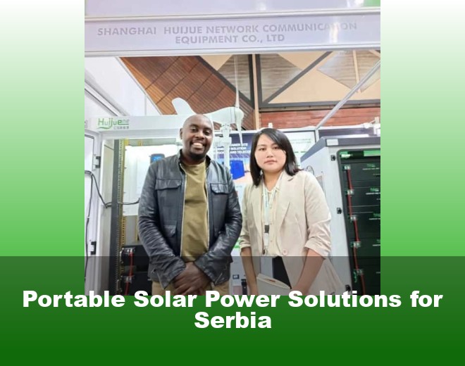 Portable Solar Power Solutions for Serbia
