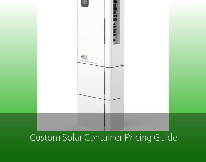 Custom Solar Container Pricing Guide