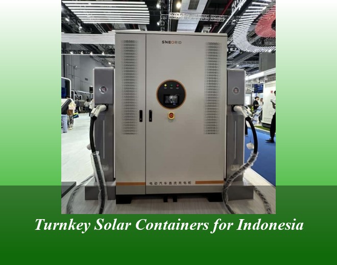 Turnkey Solar Containers for Indonesia