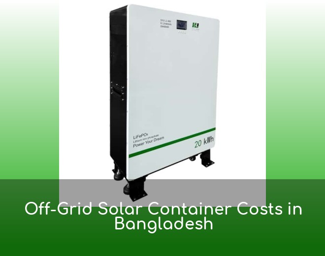 Off-Grid Solar Container Costs in Bangladesh