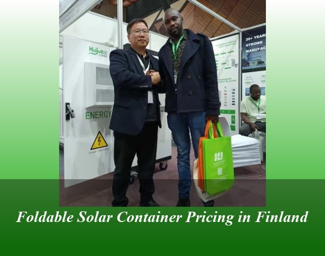 Foldable Solar Container Pricing in Finland