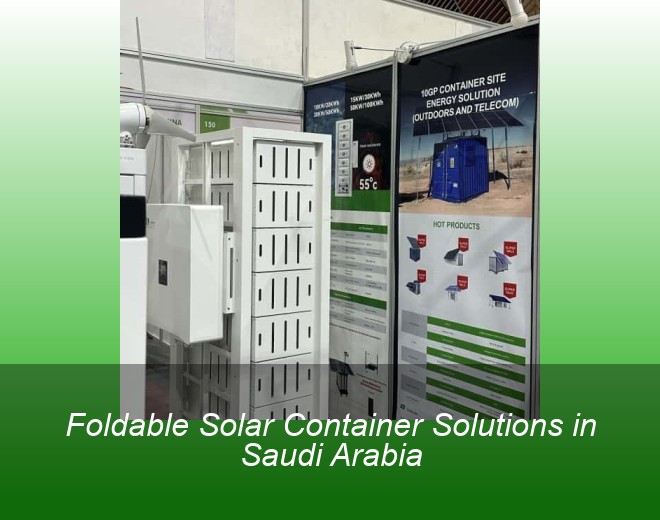 Foldable Solar Container Solutions in Saudi Arabia