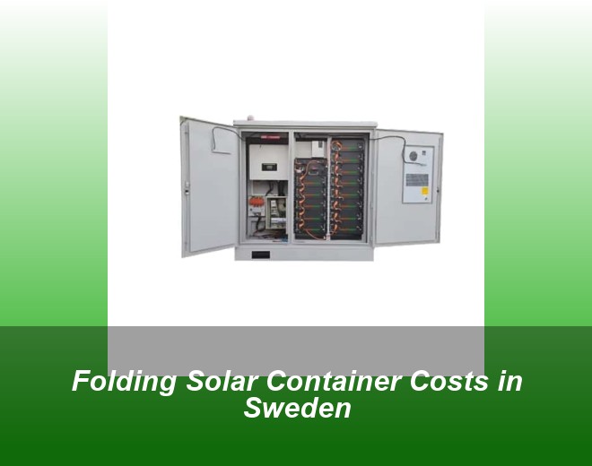 Folding Solar Container Costs in Sweden