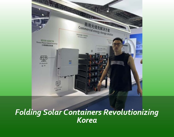 Folding Solar Containers Revolutionizing Korea