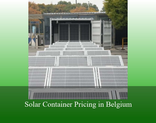 Solar Container Pricing in Belgium