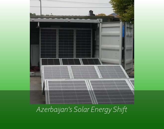 Azerbaijan's Solar Energy Shift
