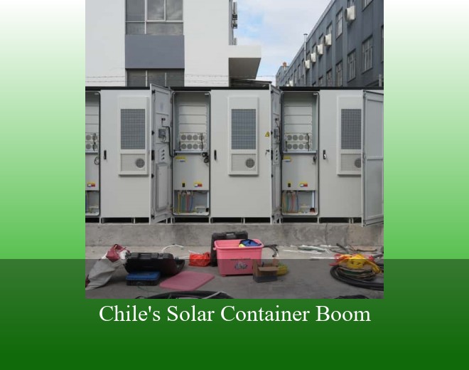 Chile's Solar Container Boom