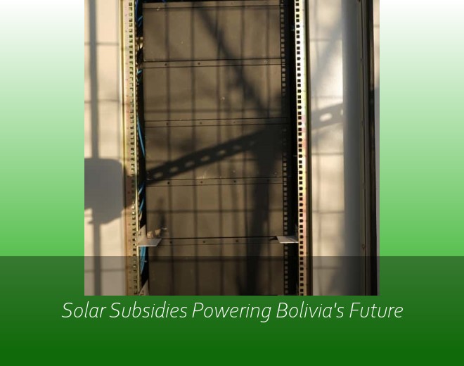 Solar Subsidies Powering Bolivia's Future
